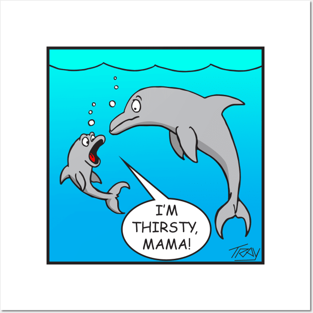 I'm Thirsty, Mama! Wall Art by Wickedcartoons